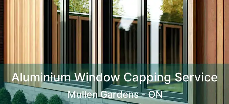  Aluminium Window Capping Service Mullen Gardens - ON