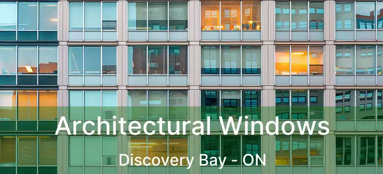  Architectural Windows Discovery Bay - ON