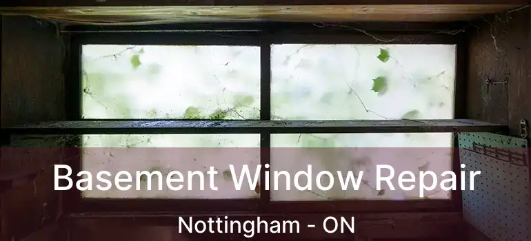  Basement Window Repair Nottingham - ON