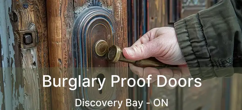  Burglary Proof Doors Discovery Bay - ON