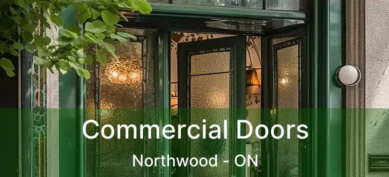  Commercial Doors Northwood - ON