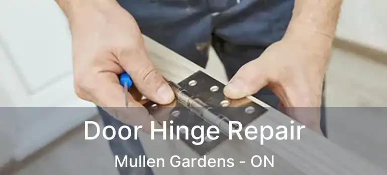  Door Hinge Repair Mullen Gardens - ON