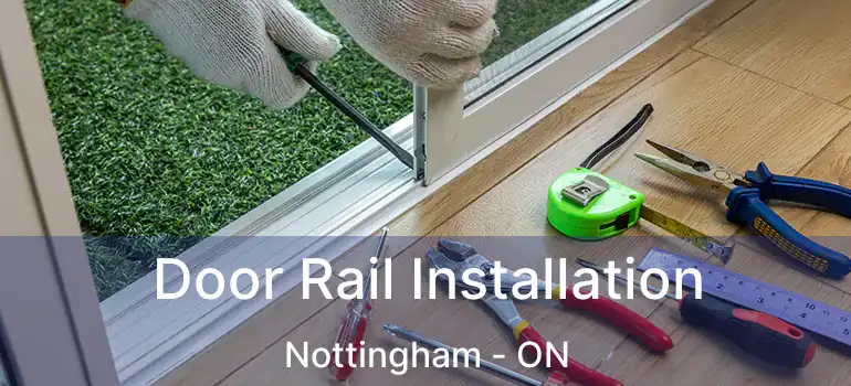  Door Rail Installation Nottingham - ON