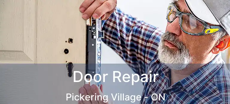  Door Repair Pickering Village - ON