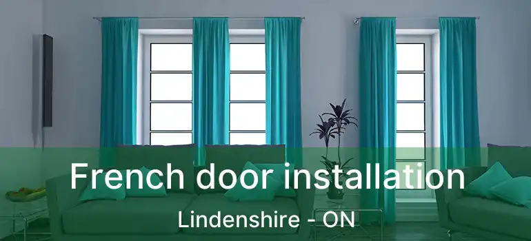  French door installation Lindenshire - ON