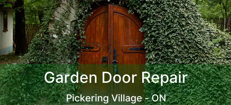  Garden Door Repair Pickering Village - ON