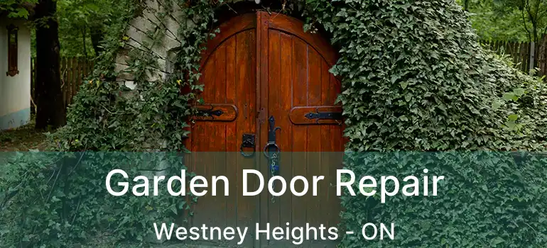 Garden Door Repair Westney Heights - ON