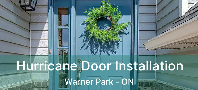  Hurricane Door Installation Warner Park - ON