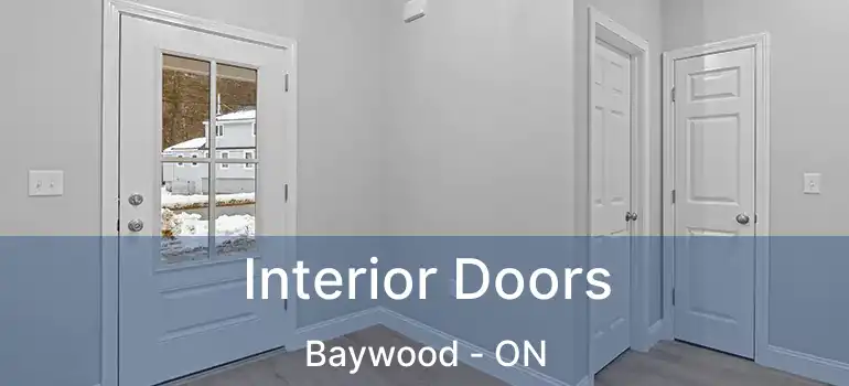  Interior Doors Baywood - ON