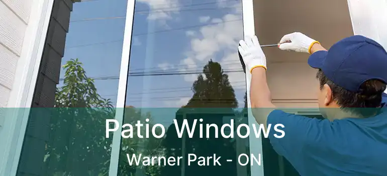  Patio Windows Warner Park - ON