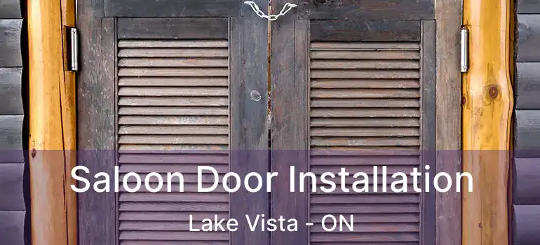 Saloon Door Installation Lake Vista - ON