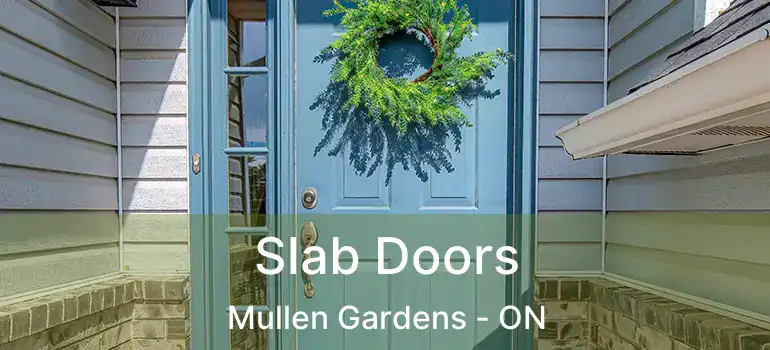  Slab Doors Mullen Gardens - ON