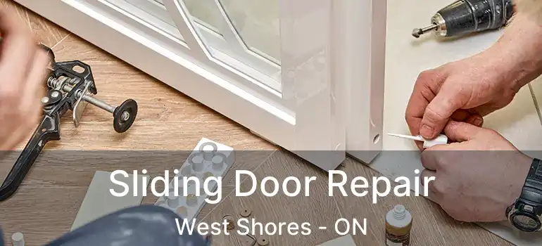  Sliding Door Repair West Shores - ON