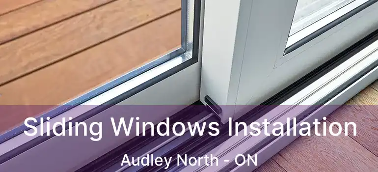  Sliding Windows Installation Audley North - ON