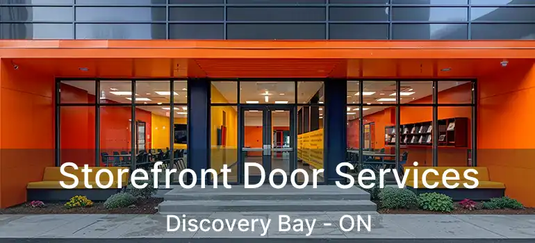 Storefront Door Services Discovery Bay - ON