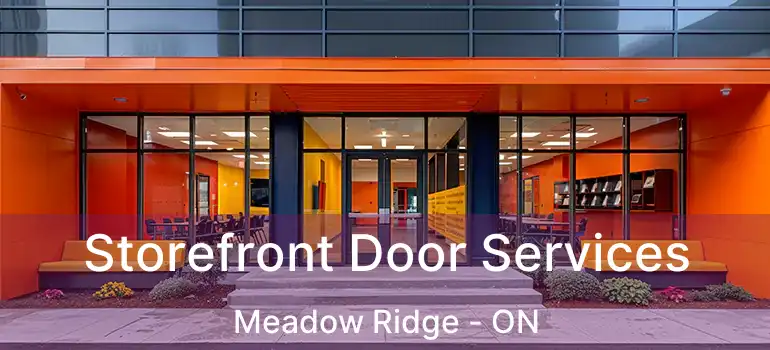  Storefront Door Services Meadow Ridge - ON