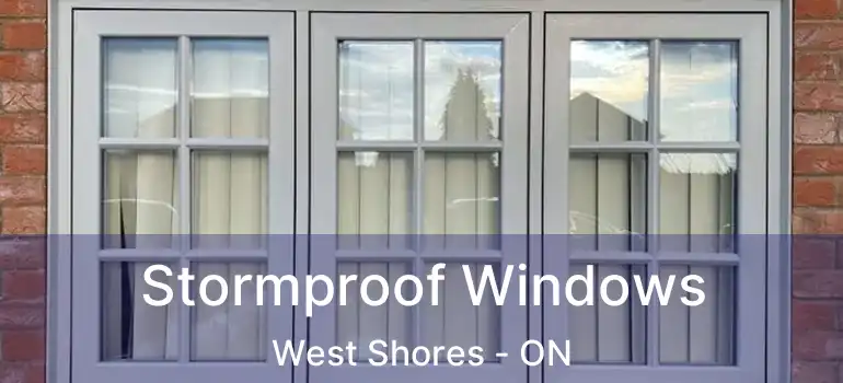  Stormproof Windows West Shores - ON