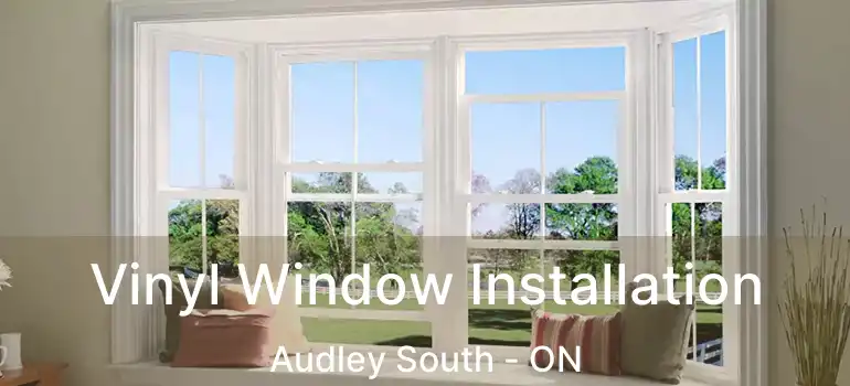  Vinyl Window Installation Audley South - ON
