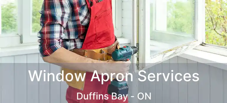  Window Apron Services Duffins Bay - ON