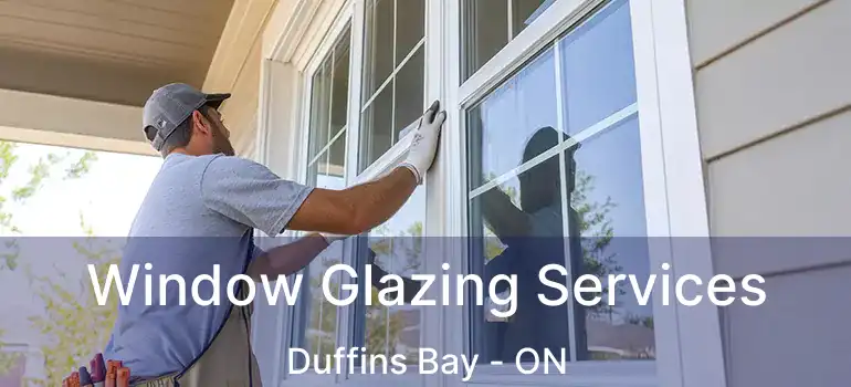  Window Glazing Services Duffins Bay - ON