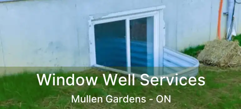  Window Well Services Mullen Gardens - ON